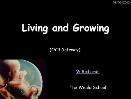 Living and Growing (OCR Gateway) W Richards The Weald School