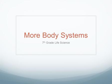 More Body Systems 7 th Grade Life Science. Question: How are particles of foreign matter expelled from the respiratory system?