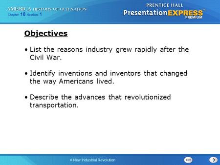 Objectives List the reasons industry grew rapidly after the Civil War.