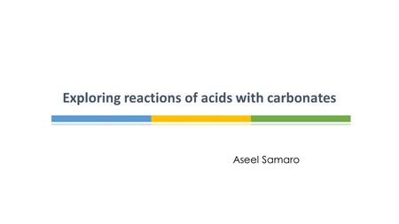 Exploring reactions of acids with carbonates