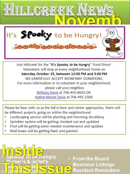 Spooky To be Hungry Romeos & Juliet's outings October 16 th Covenant Corner From the Board Business Listings Resident Reminders Inside This Issue Novemb.