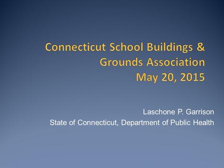 Laschone P. Garrison State of Connecticut, Department of Public Health.