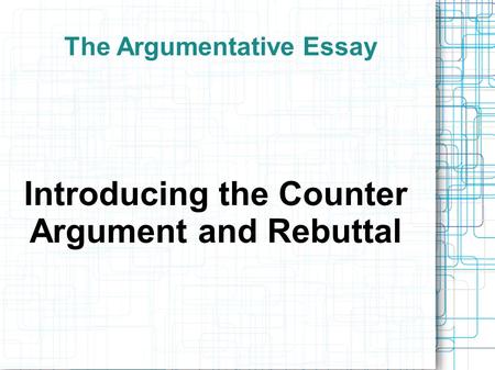 The Argumentative Essay