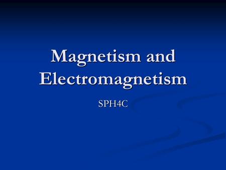 Magnetism and Electromagnetism