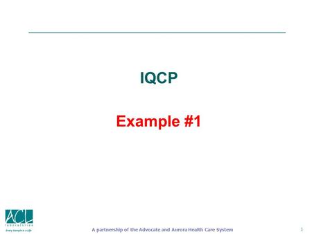 IQCP Example #1.