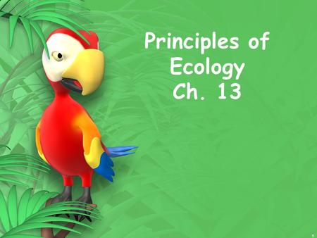 Principles of Ecology Ch. 13