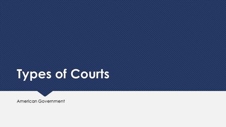 Types of Courts American Government. Standing  In order for a case to be heard in our legal system, the plaintiff must have standing to sue  This means.