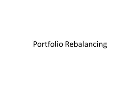 Portfolio Rebalancing