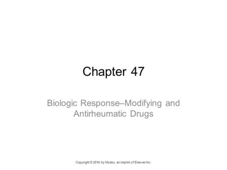 Biologic Response–Modifying and Antirheumatic Drugs