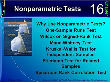 16 Nonparametric Tests Why Use Nonparametric Tests?