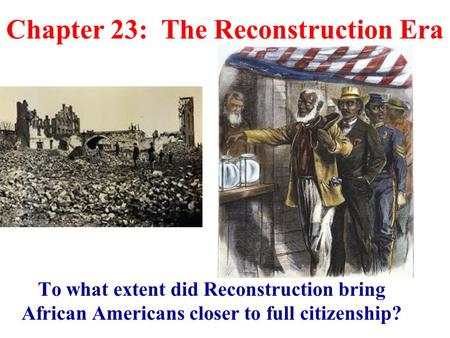 Chapter 23: The Reconstruction Era