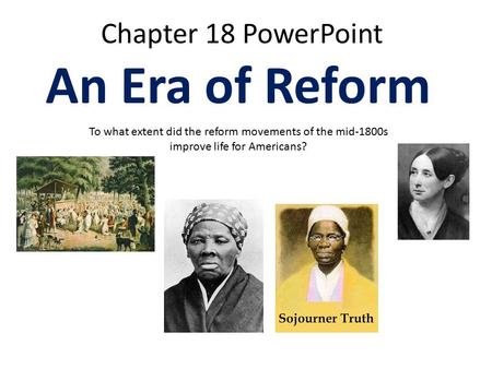 An Era of Reform Chapter 18 PowerPoint