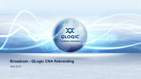 Broadcom - QLogic CNA Rebranding