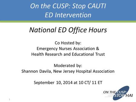 On the CUSP: Stop CAUTI ED Intervention