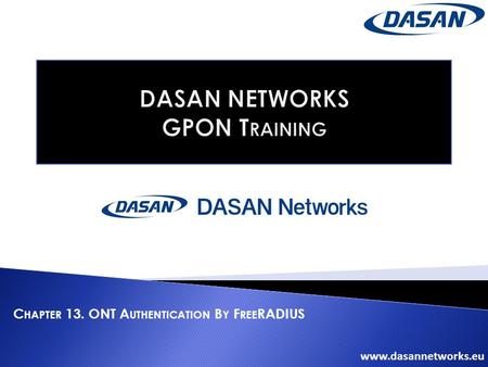 DASAN NETWORKS GPON Training