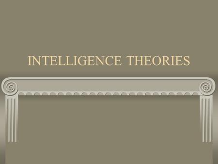 INTELLIGENCE THEORIES