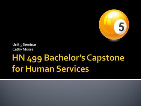 HN 499 Bachelor’s Capstone for Human Services