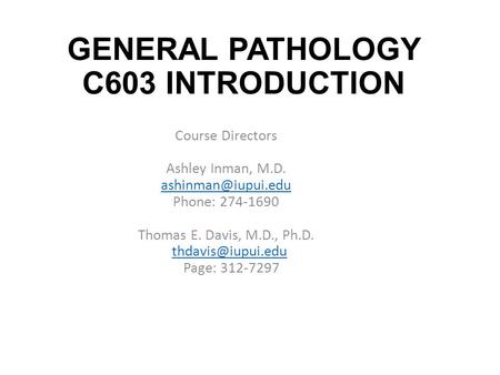 GENERAL PATHOLOGY C603 INTRODUCTION