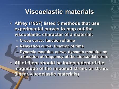 Viscoelastic materials