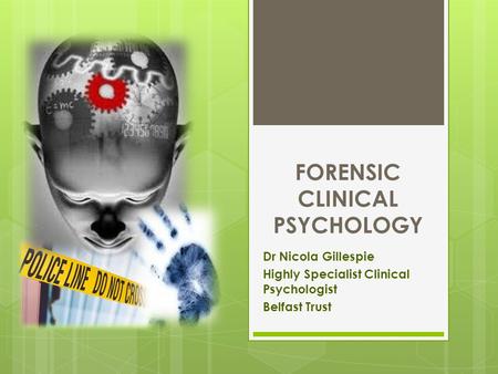 FORENSIC CLINICAL PSYCHOLOGY