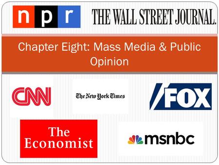 Chapter Eight: Mass Media & Public Opinion