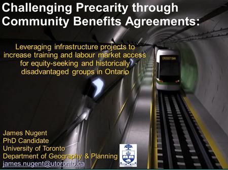 Challenging Precarity through Community Benefits Agreements: Leveraging infrastructure projects to increase training and labour market access for equity-seeking.