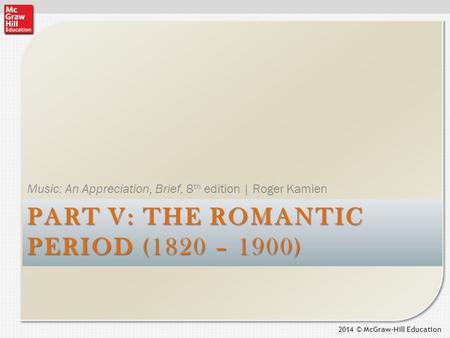 Part V: the romantic period (1820 – 1900)