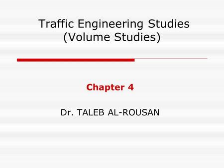 Traffic Engineering Studies (Volume Studies)