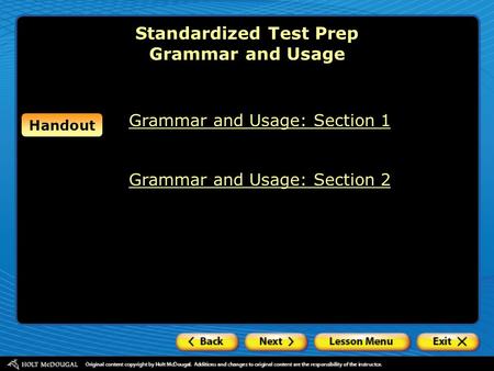 Standardized Test Prep Grammar and Usage Grammar and Usage: Section 1 Grammar and Usage: Section 2 Handout.