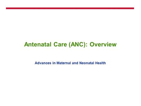 Antenatal Care (ANC): Overview