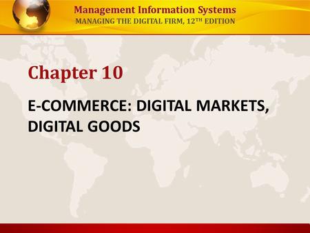 E-COMMERCE: DIGITAL MARKETS, DIGITAL GOODS