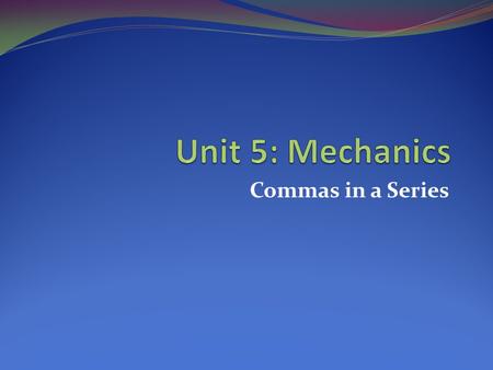 Commas in a Series. What is a comma? A comma (,) tells a reader when to pause. Commas make sentences easier to understand, and can also change the meaning.