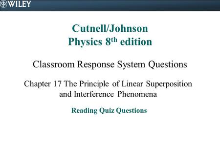 Cutnell/Johnson Physics 8th edition Reading Quiz Questions