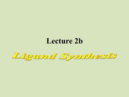 Lecture 2b. Chiral Diamines as Part of a Chiral Catalysts Jacobsen ligand and derivatives 1,2-Diaminocyclohexane is also used as the backbone of the Trost.