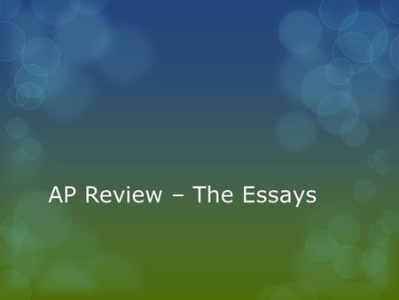 AP Review – The Essays.