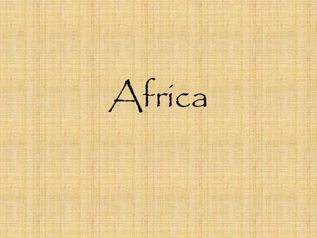 Africa.