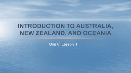 Introduction to Australia, new Zealand, and oceania