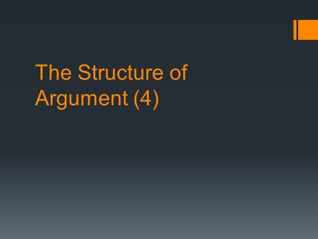 The Structure of Argument (4). Identifying Hidden Assumptions.