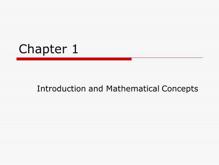 Introduction and Mathematical Concepts