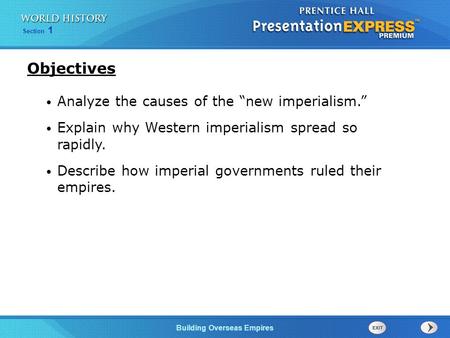 Objectives Analyze the causes of the “new imperialism.”