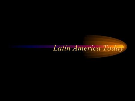 Latin America Today Agriculture Cash Crops and Livestock 1.Coffee 2.Bananas 3.Sugarcane 4.Cattle Campesino – people who live and work in rural areas.