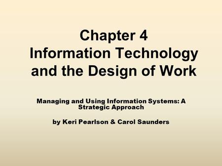 Chapter 4 Information Technology and the Design of Work