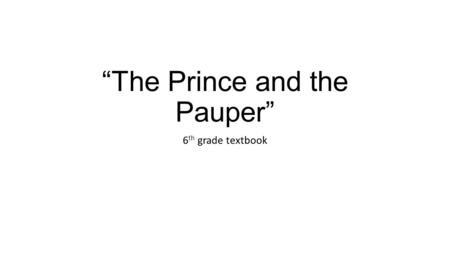 “The Prince and the Pauper”