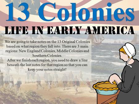 13 Colonies Life in early America