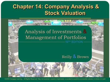 © 2012 Cengage Learning. All Rights Reserved. May not scanned, copied or duplicated, or posted to a publicly accessible website, in whole or in part. Chapter.