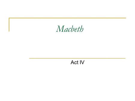 Macbeth Act IV.