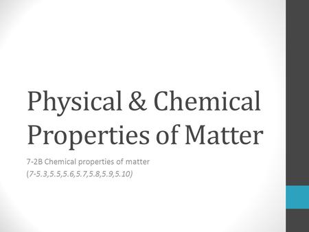 Physical & Chemical Properties of Matter