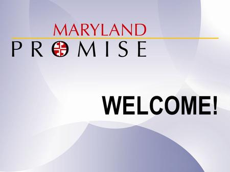 WELCOME!. MD PROMISE: It Pays to Work! Tonya Chubb Charmaine Thomas, Ph.D. Dana Hackey, LSW WayStation, Inc. Kelli Crane, Ph.D., TransCen, Inc. November.