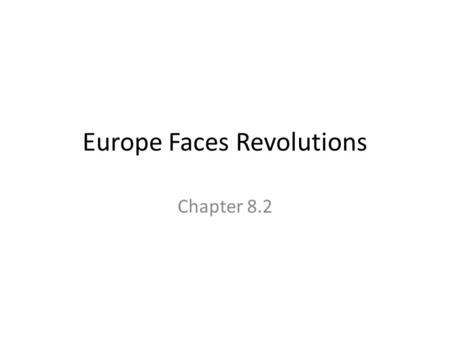 Europe Faces Revolutions