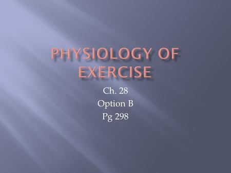 Ch. 28 Option B Pg 298. Ch. 25 pg 264 The movement in humans involves bones, ligaments, muscles, tendons and nerves.